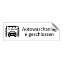Autowaschanlage geschlossen