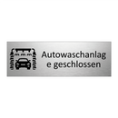 Autowaschanlage geschlossen