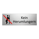 Kein Herumlungern
