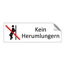 Kein Herumlungern