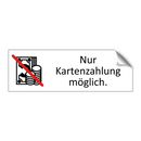 Nur Kartenzahlung möglich.