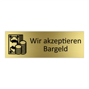 Wir akzeptieren Bargeld