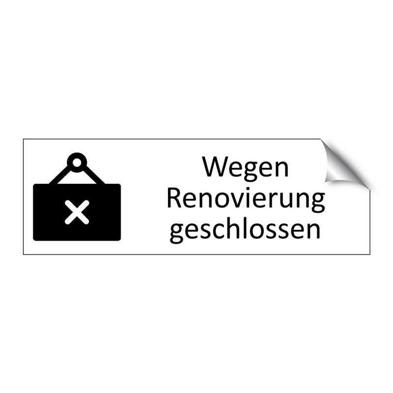 Wegen Renovierung geschlossen