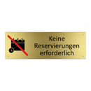 Keine Reservierungen erforderlich