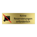 Keine Reservierungen erforderlich
