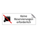 Keine Reservierungen erforderlich