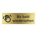 Bis bald wiedersehen