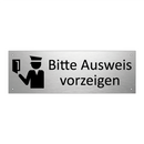 Bitte Ausweis vorzeigen
