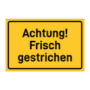 Achtung! Frisch gestrichen & Achtung! Frisch gestrichen & Achtung! Frisch gestrichen