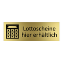 Lottoscheine hier erhältlich