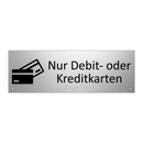 Nur Debit- oder Kreditkarten