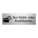 Nur Debit- oder Kreditkarten