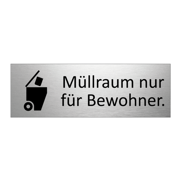 Müllraum nur für Bewohner.
