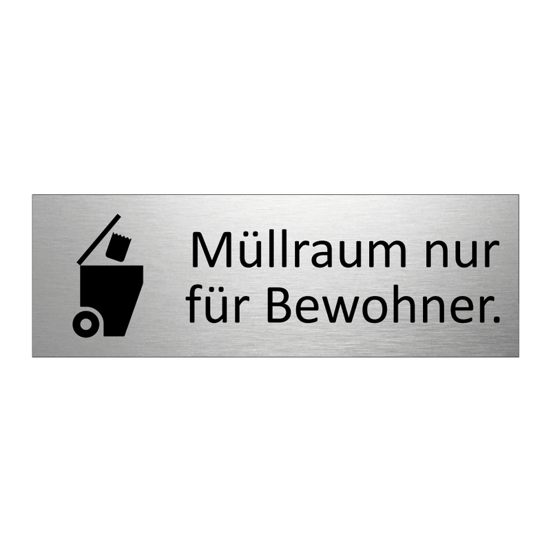 Müllraum nur für Bewohner.