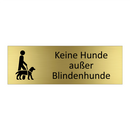 Keine Hunde außer Blindenhunde