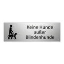 Keine Hunde außer Blindenhunde