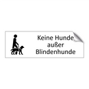 Keine Hunde außer Blindenhunde