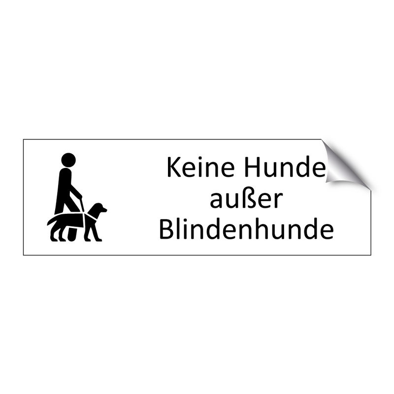Keine Hunde außer Blindenhunde