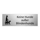 Keine Hunde außer Blindenhunde