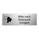 Bitte nach Gebrauch reinigen