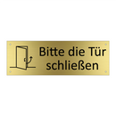 Bitte die Tür schließen