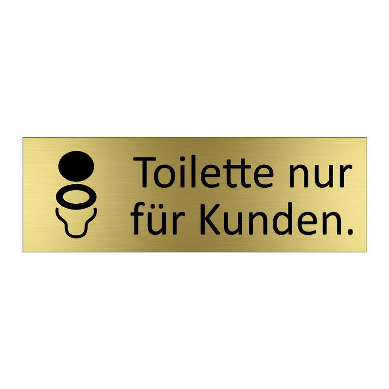 Toilette nur für Kunden.