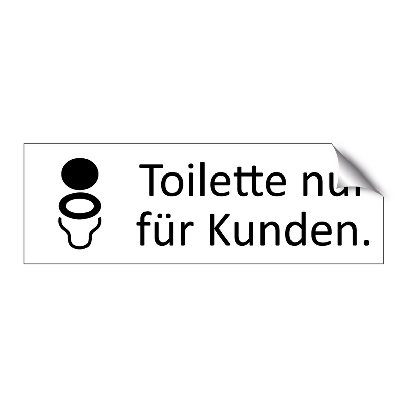 Toilette nur für Kunden.