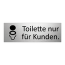 Toilette nur für Kunden.