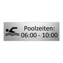 Poolzeiten: 06:00 - 10:00