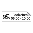 Poolzeiten: 06:00 - 10:00