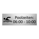 Poolzeiten: 06:00 - 10:00