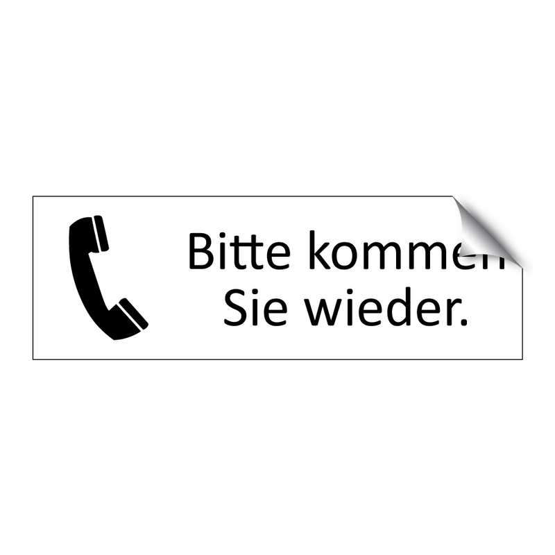 Bitte kommen Sie wieder.