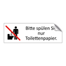 Bitte spülen Sie nur Toilettenpapier.