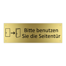 Bitte benutzen Sie die Seitentür