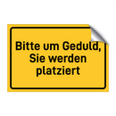 Bitte um Geduld, Sie werden platziert