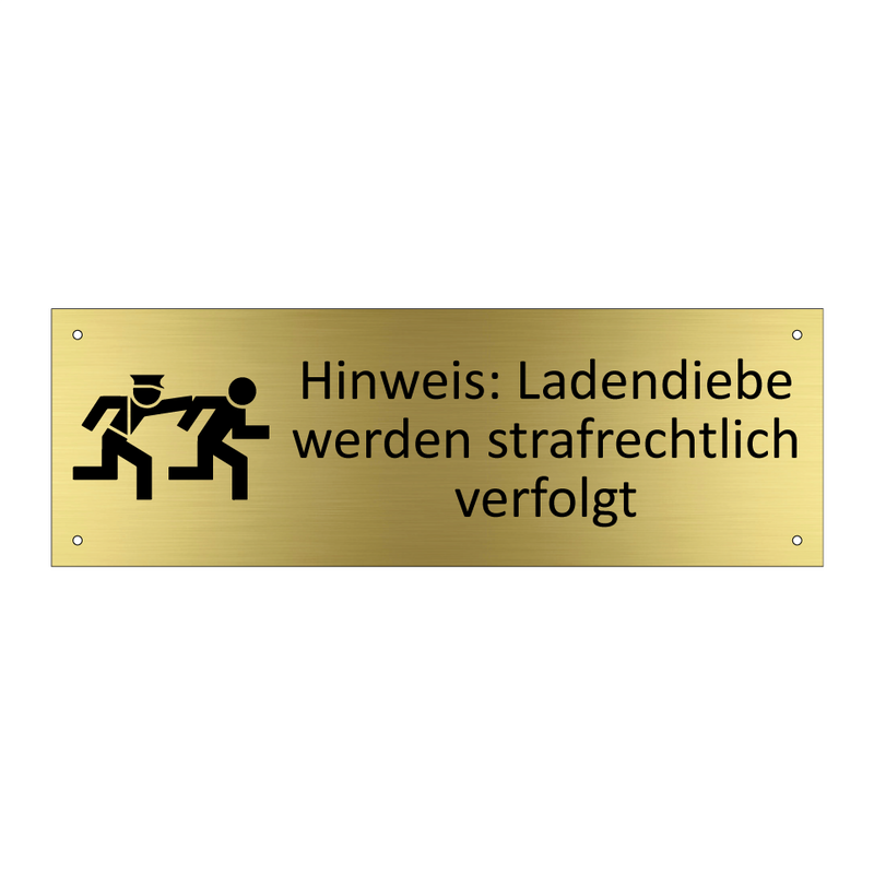 Hinweis: Ladendiebe werden strafrechtlich verfolgt
