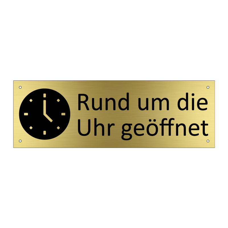 Rund um die Uhr geöffnet