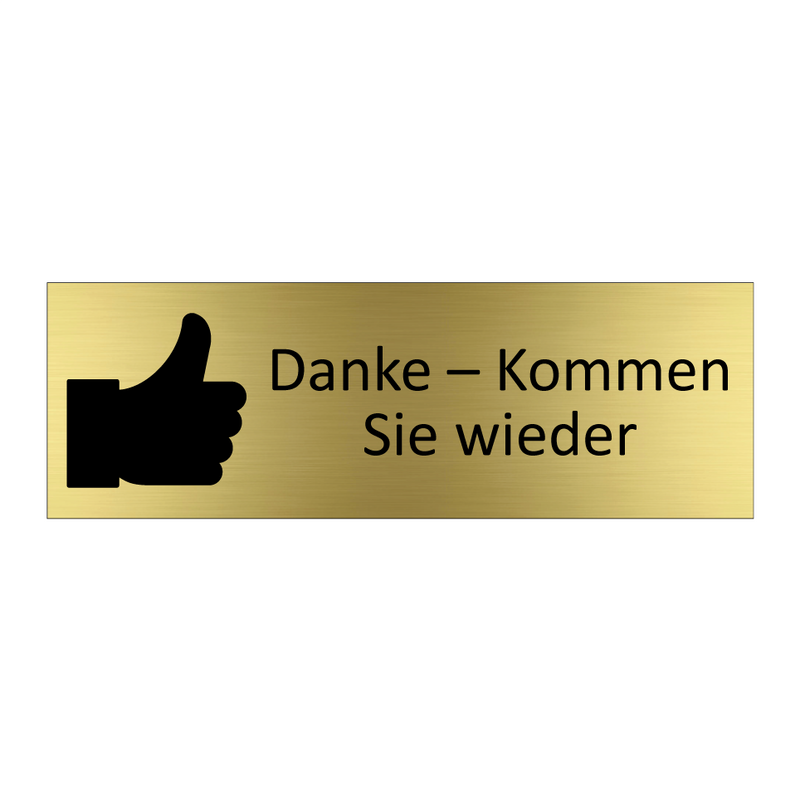 Danke – Kommen Sie wieder