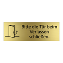 Bitte die Tür beim Verlassen schließen.