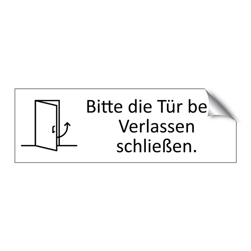 Bitte die Tür beim Verlassen schließen.