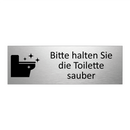 Bitte halten Sie die Toilette sauber