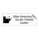 Bitte hinterlassen Sie die Toilette sauber