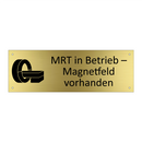MRT in Betrieb – Magnetfeld vorhanden