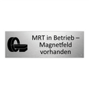 MRT in Betrieb – Magnetfeld vorhanden
