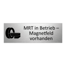 MRT in Betrieb – Magnetfeld vorhanden
