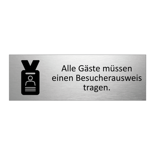 Alle Gäste müssen einen Besucherausweis tragen.