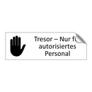 Tresor – Nur für autorisiertes Personal