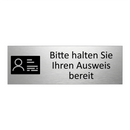 Bitte halten Sie Ihren Ausweis bereit
