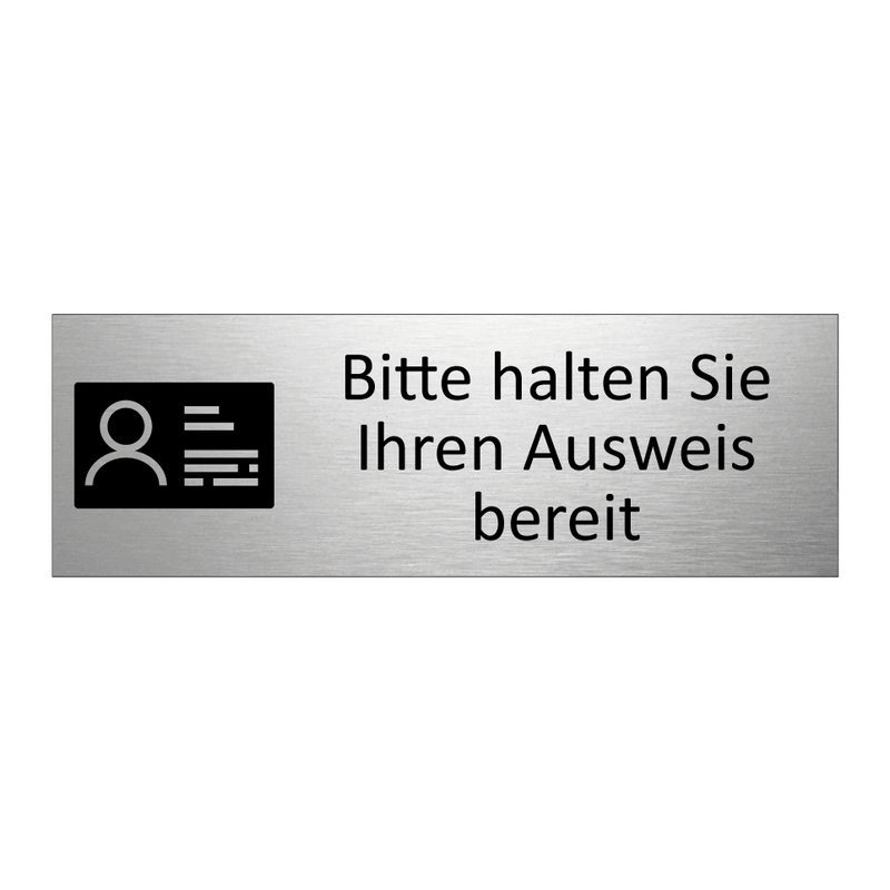 Bitte halten Sie Ihren Ausweis bereit