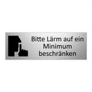 Bitte Lärm auf ein Minimum beschränken